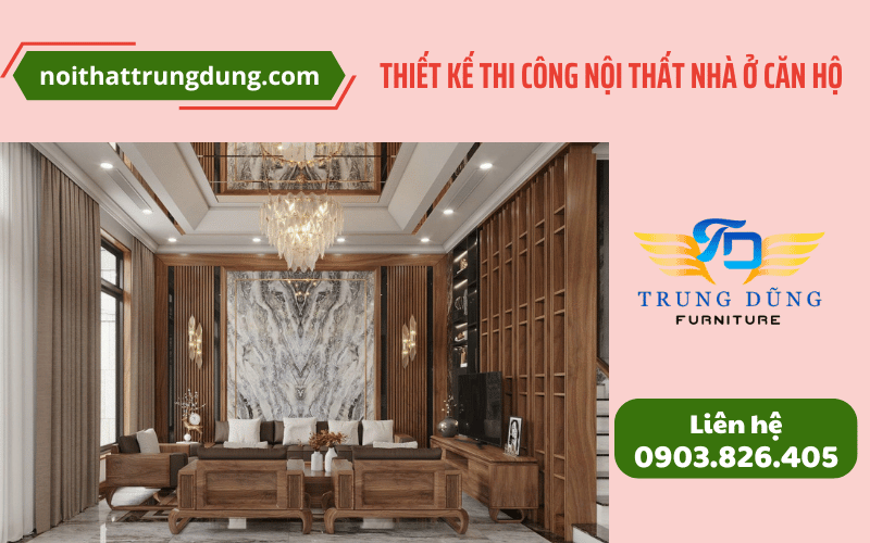 6 lý do nên chọn dịch vụ thiết kế, thi công nội thất nhà ở, căn hộ